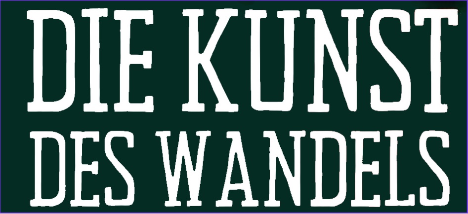 Die Kunst des Wandels